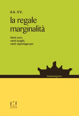 La regale marginalità (Fusta Editore) - copertina